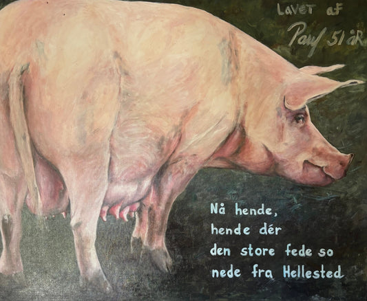 SOLGT.  NÅ HENDE, HENDE DEN STORE , FEDE SO NEDE FRA HELLESTED 80 x 100